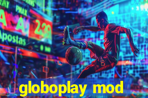 globoplay mod